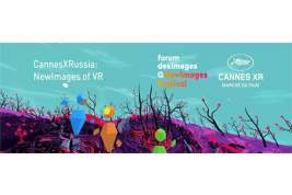 Выставка CannesXRussia: NewImages of VR с виртуальной программой Каннского кинофестиваля стартует в июле